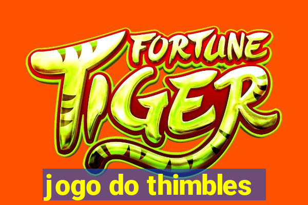 jogo do thimbles